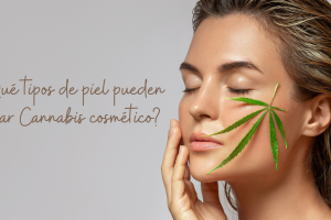 ¿A qué tipos de pieles ayuda el Cannabis Cosmético?